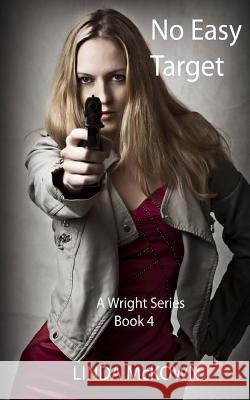 No Easy Target: A Wright Series Book 4 Linda McKown 9780999735732