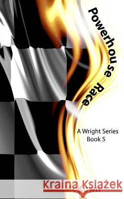 Powerhouse Race: A Wright Series Book 5 Linda McKown 9780999735749