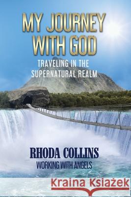 My Journey With God Rhoda Collins 9780999742983