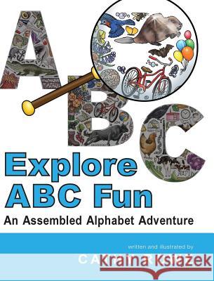 Explore ABC Fun: An Assembled Alphabet Adventure Cathy Rowe 9780999751312 Ryn Fox Ink