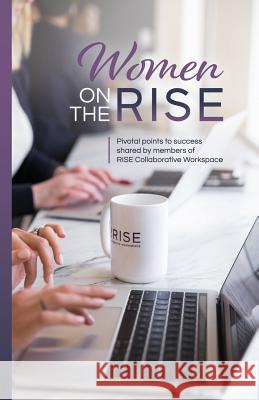 Women on the Rise Stacy Taubman Kate Wiegmann 9780999752500 On the Rise Press