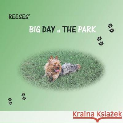 Reeses' BIG DAY at THE PARK Sharita Clark Clarence Brown Clarence Brown 9780999755105 Cbj Entertainment