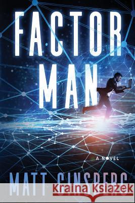 Factor Man Matt Ginsberg Amy Rogers 9780999757116