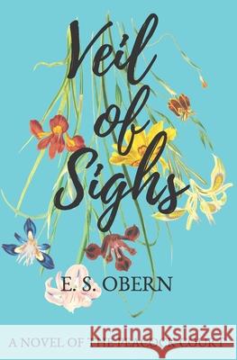 Veil of Sighs E. S. Obern 9780999760307 August Publishing