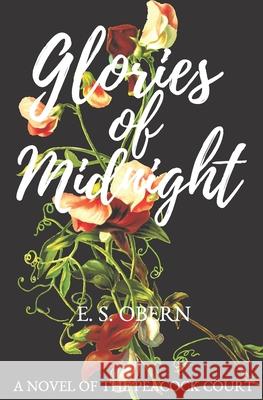 Glories of Midnight E. S. Obern 9780999760338 August Publishing