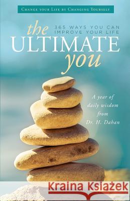 The Ultimate You: 365 Ways You Can Improve Your Life Dr H. Dahan 9780999767207