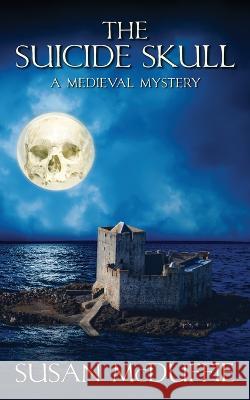 The Suicide Skull Susan McDuffie 9780999768266 Liafinn Press