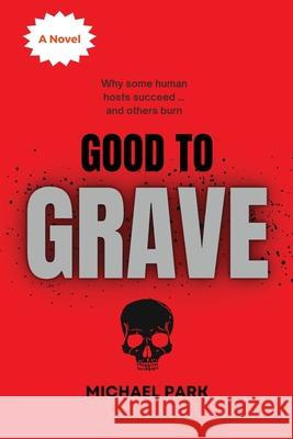 Good to Grave Michael Park 9780999771556 Fox Point Books