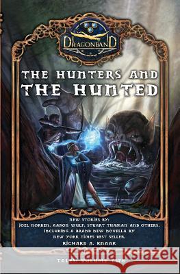 The Hunters and the Hunted Richard A. Knaak Joel Norden Stuart Thaman 9780999772706 Knights of the Northwest