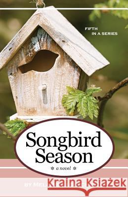 Songbird Season Melanie Lageschulte 9780999775257 Fremont Creek Press