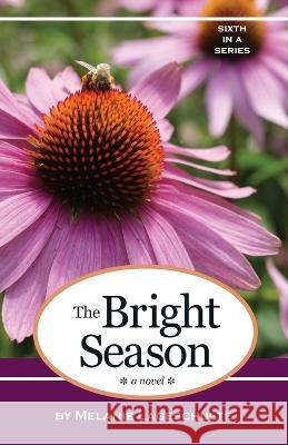 The Bright Season Melanie Lageschulte 9780999775288 Fremont Creek Press