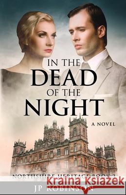In the Dead of the Night Jp Robinson 9780999779378 Logos Publications