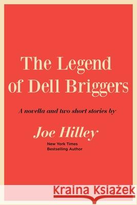 The Legend of Dell Briggers Joe Hilley 9780999781333 Dunlavy Gray