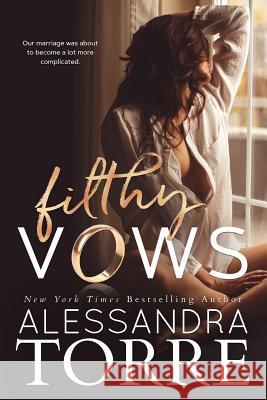 Filthy Vows Alessandra Torre 9780999784181