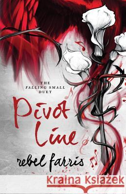 Pivot Line Rebel Farris 9780999784921 Mad Lane Books