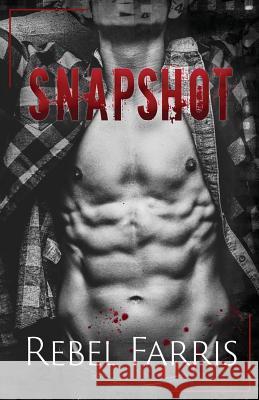 Snapshot Rebel Farris 9780999784945 Mad Lane Books