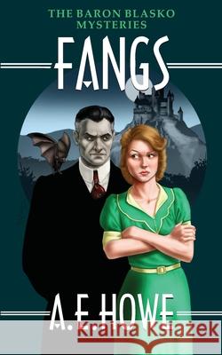 Fangs A. E. Howe 9780999796849 A. E. Howe