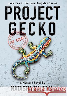 Project Gecko: A Mystery Novel Natasha Bajema 9780999800133 Nuclear Spin Cycle Publishing