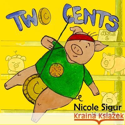 Two Cents Nicole Sigur Manuela Fisk 9780999801130