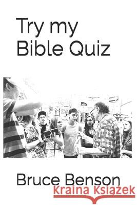 Try my Bible Quiz Bruce Benson 9780999803912