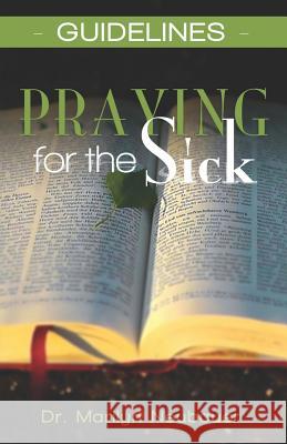 Guidelines - Praying for the Sick Marilyn Neubauer 9780999805190