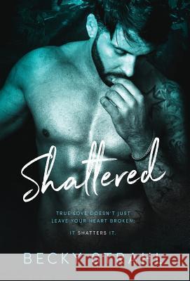 Shattered Becky Strahl 9780999808405