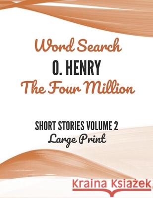 O. Henry The Four Million Word Search Volume 2 Large Print Am 9780999808863 America En Libros
