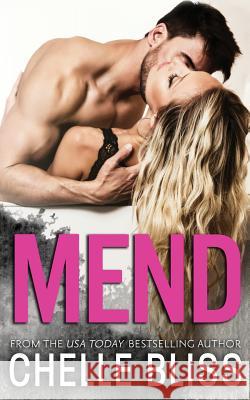 Mend Chelle Bliss 9780999812600 Chelle Bliss