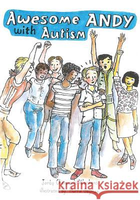 Awesome Andy with Autism Jordy Chennault Wackens 9780999815403 Daisy Mae Book Publishing