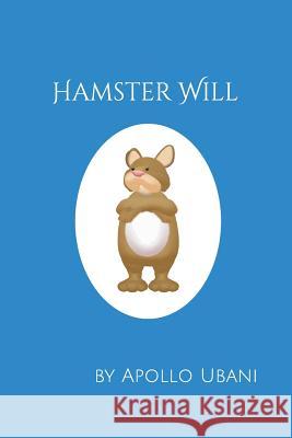 Hamster Will Apollo Ubani 9780999826706 R. R. Bowker