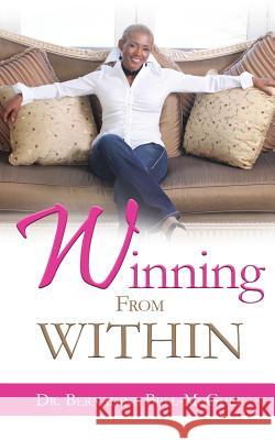 Winning From Within Dr Bernadine Bell-McGhee 9780999827406 November Media Publishing & Consulting Firm