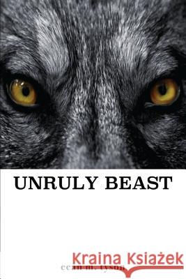 Unruly Beast Sunni Soper Eean Tyson 9780999829158 310 Brown Street