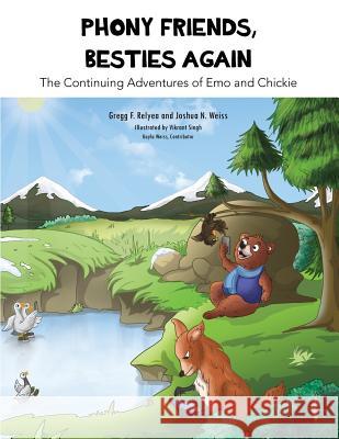 Phony Friends, Besties Again: The Continuing Adventures of Emo and Chickie Gregg F. Relyea Joshua N. Weiss 9780999834480