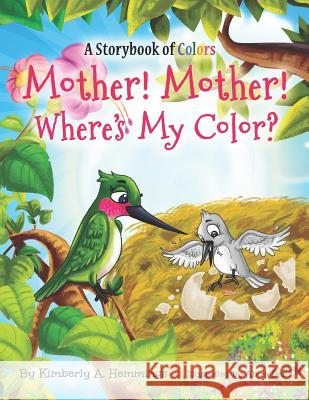 Mother! Mother! Where's My Color? Abira Das Kimberly A. Hemmings 9780999836095 Tropical Trinity Publishing