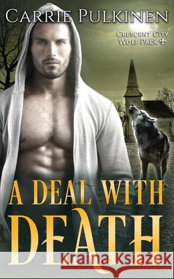 A Deal with Death Carrie Pulkinen 9780999843666 Serendipity Valley Press