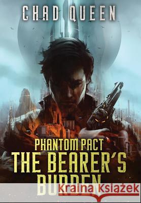 The Bearer's Burden Chad Queen 9780999847411 Encoded Press