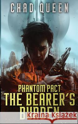 The Bearer's Burden Chad Queen 9780999847435 Encoded Press