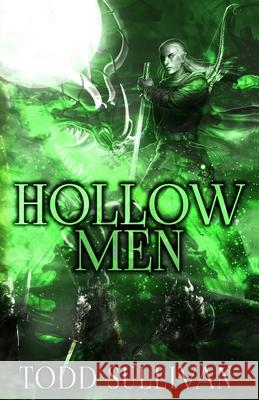 Hollow Men Todd Sullivan 9780999852279