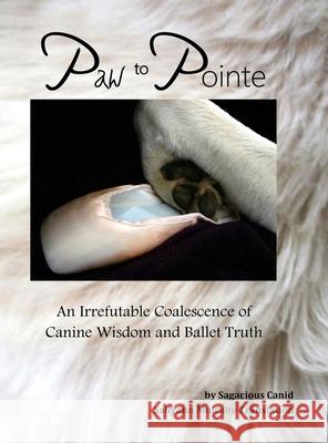 Paw to Pointe Sallyann Mulcahy 9780999873083