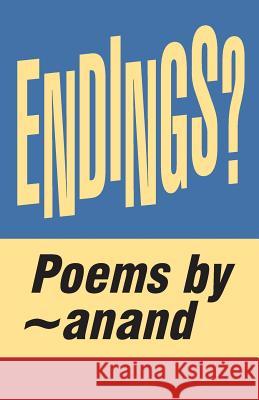 Endings?: hopeful - depressing - melancholies about anything i think i can't have. think again. Saldo, Bernarda 9780999874943 Futura House