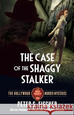 The Case of the Shaggy Stalker Peter S. Fischer 9780999884607