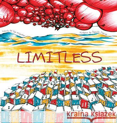 Limitless: Unearth Your Superhero Self Ian Klepetar Danielle Marino 9780999886526 Not Avail