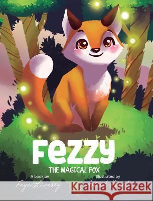 Fezzy the Magical Fox Faye E. Livesey Astrid Pinel 9780999895603 Mayor of Venice
