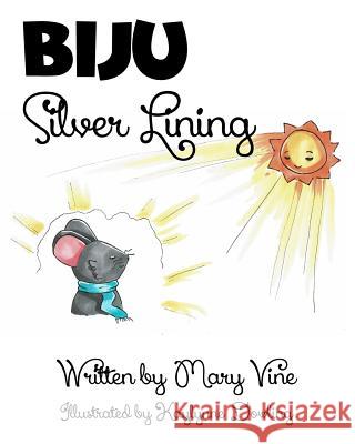 BIJU Silver Lining Dowling, Kaylynne 9780999895733 Melland Publishing, LLC