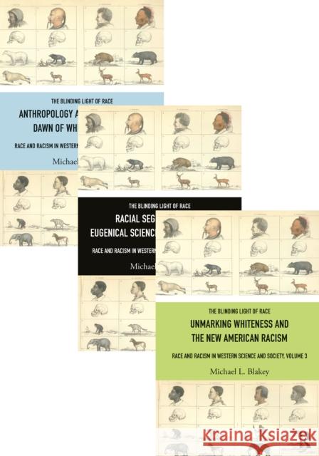 The Blinding Light of Race Michael L. Blakey 9781003863144 Taylor & Francis Ltd