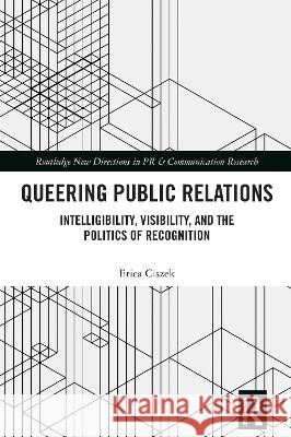 Queering Public Relations Erica Ciszek 9781003863434 Taylor & Francis Ltd