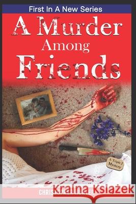 A Murder Among Friends Christopher Hunter Spencer Young Spencer Lowe 9781005064556