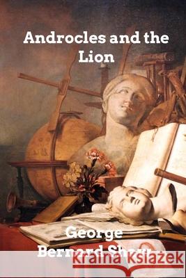 Androcles and the Lion George Bernard Shaw 9781006023255 Blurb
