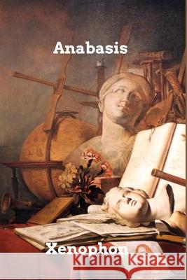 Anabasis Xenophon 9781006023514