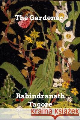 The Gardener Rabindranath Tagore 9781006028687 Blurb